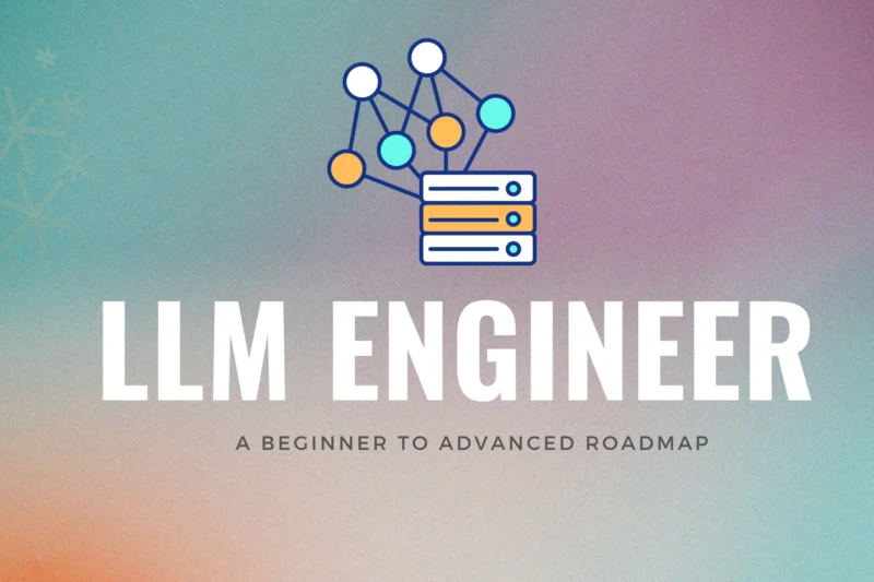 Roadmap to be LLM Engineer in a Year